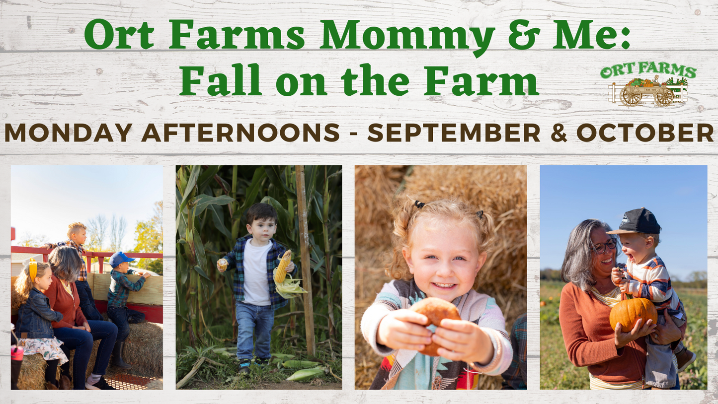 Ort Farms Mommy & Me - Fall on the Farm