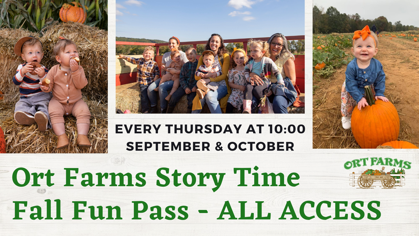 Ort Farms Story Time - Fall on the Farm ALL ACCESS PASS
